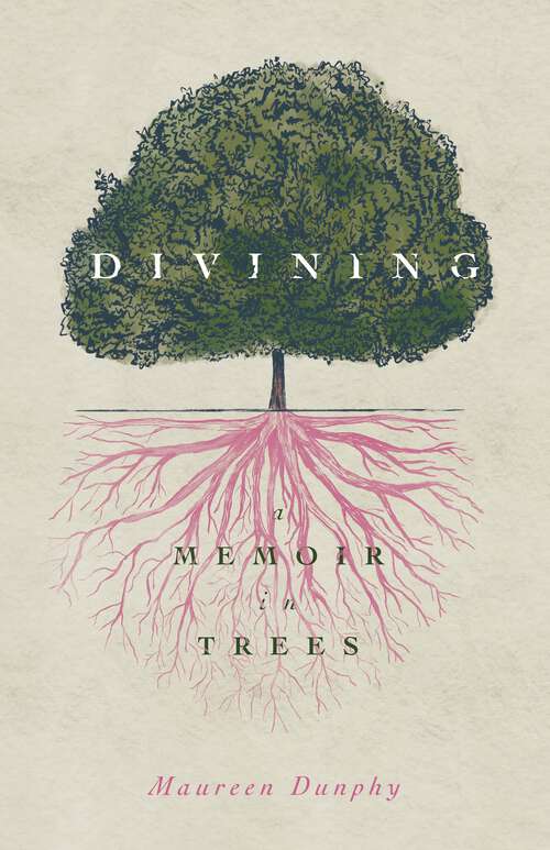 Book cover of Divining, A Memoir in Trees (Made in Michigan Writers Series)