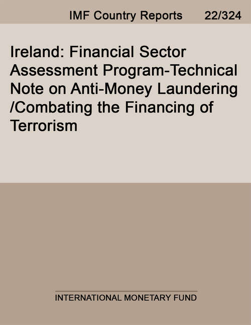 Book cover of Ireland: Financial Sector Assessment Program-technical Note On Anti-money Laundering/combating The Financing Of Terrorism (Imf Staff Country Reports)