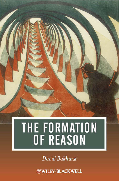 Book cover of The Formation of Reason (Journal Of Philosophy Of Education Ser. #16)