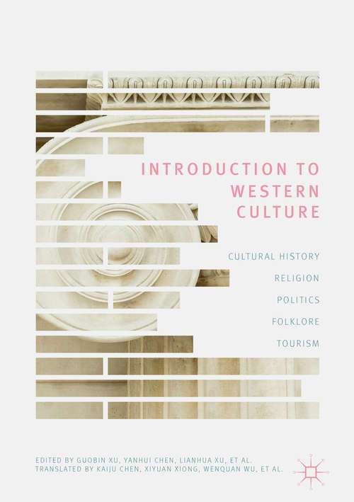 Introduction to Western Culture: Cultural History, Religion, Politics, Folklore And Tourism