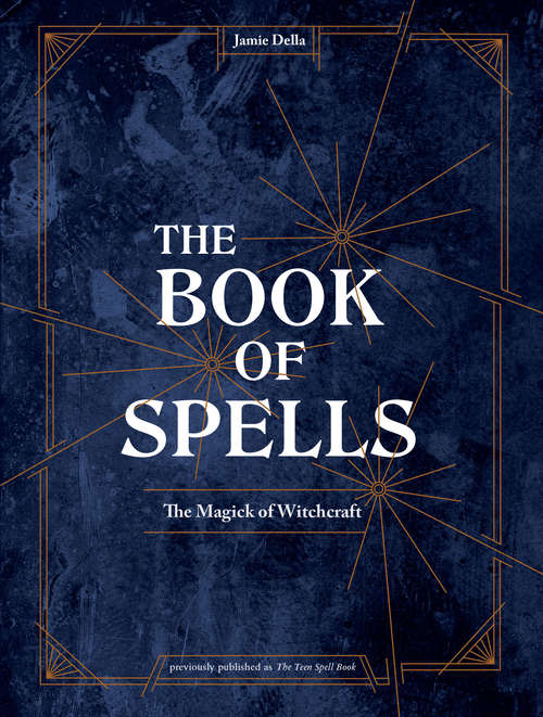 Book cover of The Book of Spells: The Magick of Witchcraft
