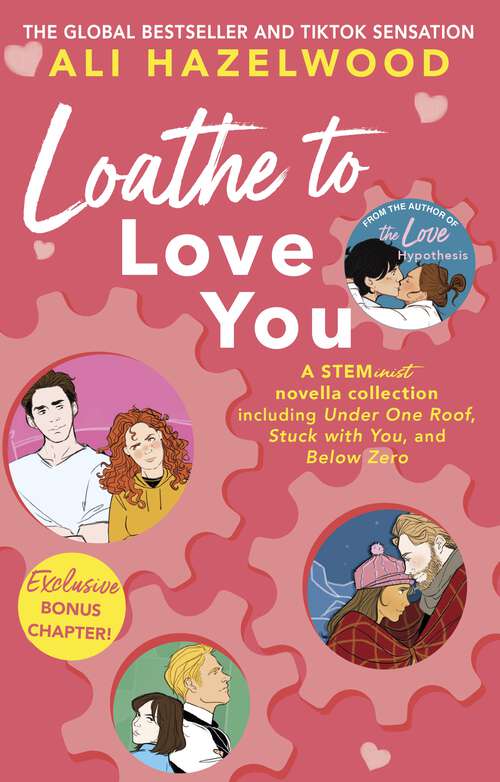 Book cover of Loathe To Love You: From the bestselling author of The Love Hypothesis