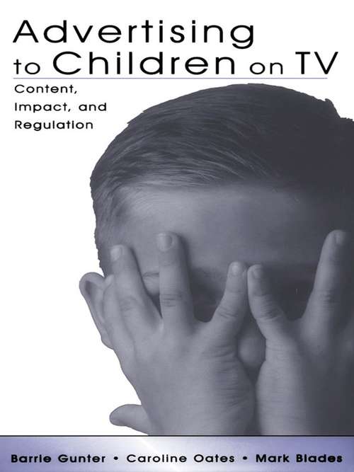 Book cover of Advertising to Children on TV: Content, Impact, and Regulation