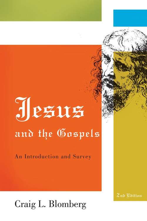 Jesus and the Gospels: An Introduction and Survey (2nd edition)