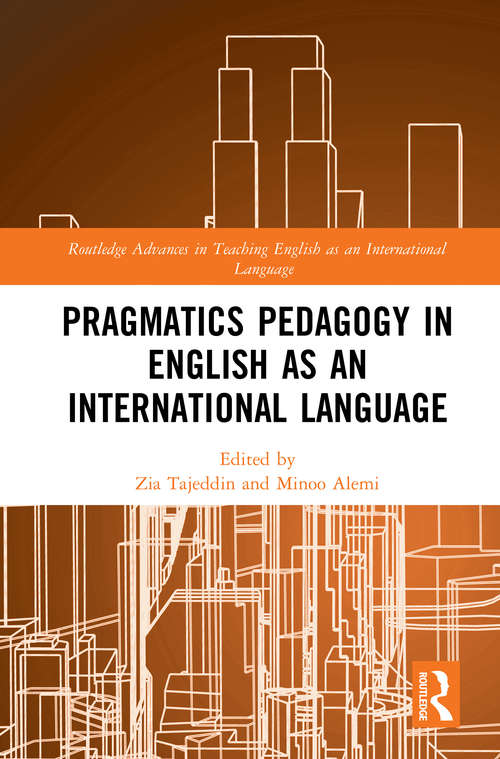 Book cover of Pragmatics Pedagogy in English as an International Language (Routledge Advances in Teaching English as an International Language Series)