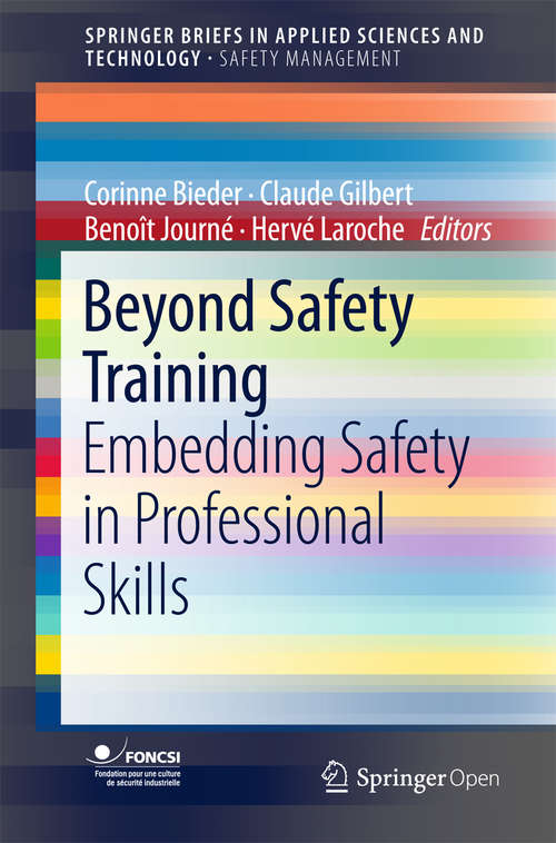 Beyond Safety Training: Embedding Safety in Professional Skills (SpringerBriefs in Applied Sciences and Technology)