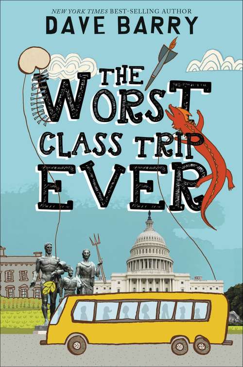 Book cover of The Worst Class Trip Ever (Class Trip #1)