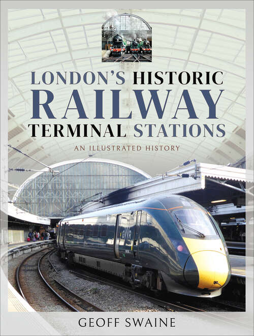 Book cover of London's Historic Railway Terminal Stations: An Illustrated History