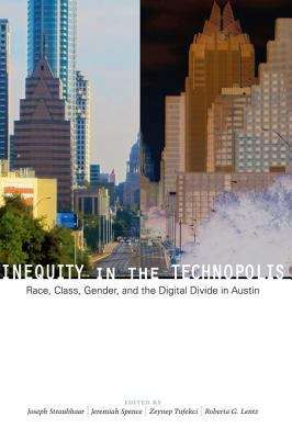 Book cover of Inequity in The Technopolis: Race, Class, Gender, and the Digital Divide in Austin