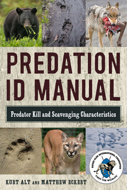 Predation ID Manual: Predator Kill and Scavenging Characteristics