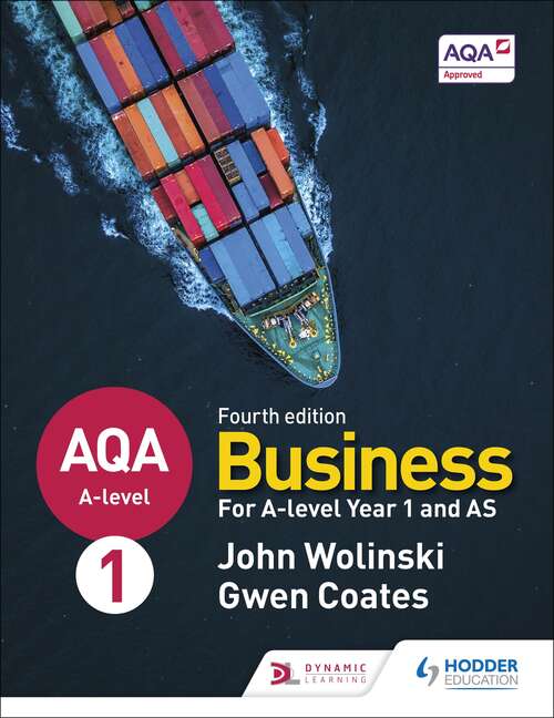 Book cover of AQA A-level Business Year 1 and AS Fourth Edition (Wolinski and Coates)