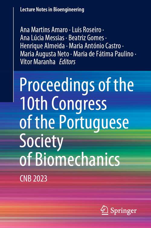 Book cover of Proceedings of the 10th Congress of the Portuguese Society of Biomechanics: CNB 2023 (1st ed. 2023) (Lecture Notes in Bioengineering)