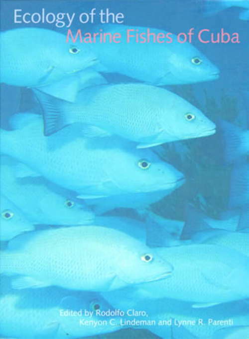 Ecology of the Marine Fishes of Cuba