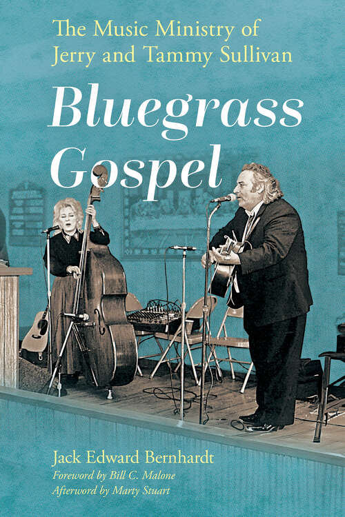 Book cover of Bluegrass Gospel: The Music Ministry of Jerry and Tammy Sullivan (EPUB Single) (American Made Music Series)
