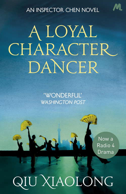Book cover of A Loyal Character Dancer: Inspector Chen 2 (As heard on Radio 4 #2)