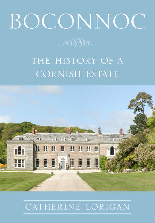 Book cover of Boconnoc: The History of a Cornish Estate