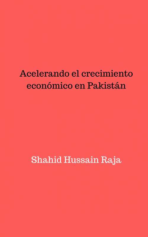 Acelerando el crecimiento económico en Pakistán