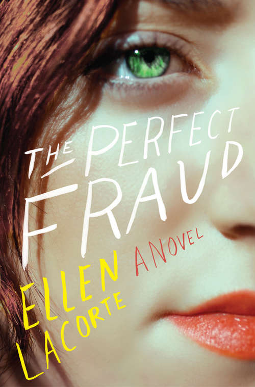 The Perfect Fraud: A Novel