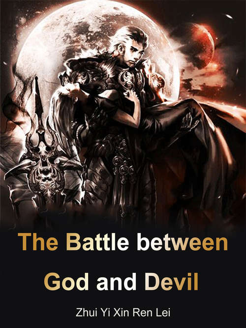 Book cover of The Battle between God and Devil: Volume 1 (Volume 1 #1)
