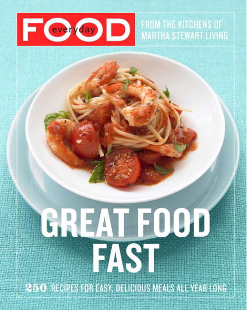 Book cover of Everyday Food: 250 Recipes for Easy, Delicious Meals All Year Long