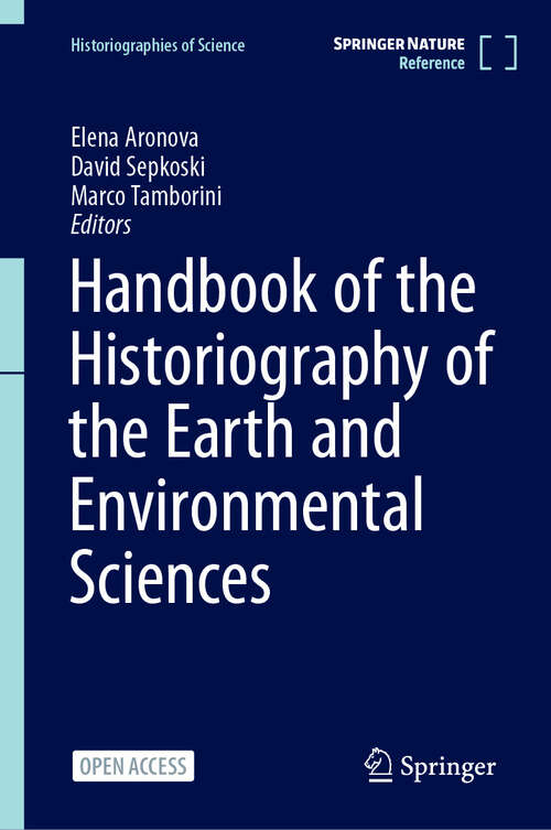 Book cover of Handbook of the Historiography of the Earth and Environmental Sciences (Historiographies of Science)