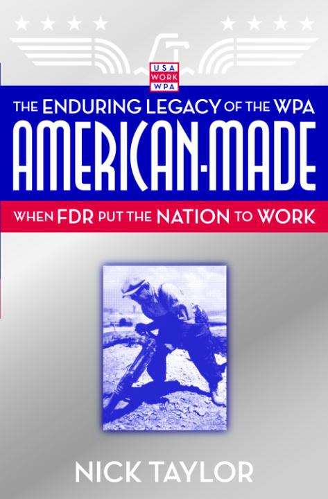 American-Made: When FDR Put the Nation to Work