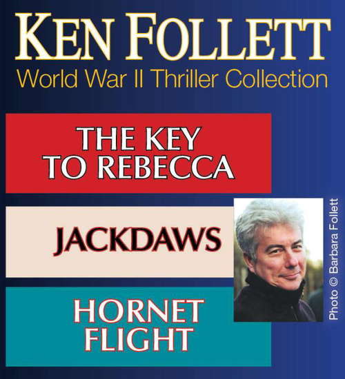 Book cover of Ken Follett  WORLD WAR II THRILLER COLLECTION