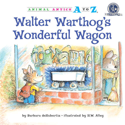 Book cover of Walter Warthog's Wonderful Wagon (Animal Antics A to Z)