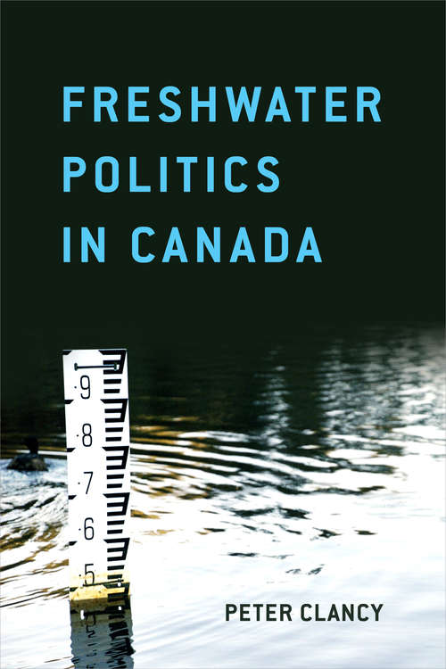 Book cover of Freshwater Politics in Canada