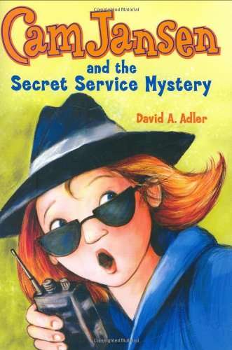Book cover of Cam Jansen and the Secret Service Mystery (Cam Jansen Mystery Ser. #26)