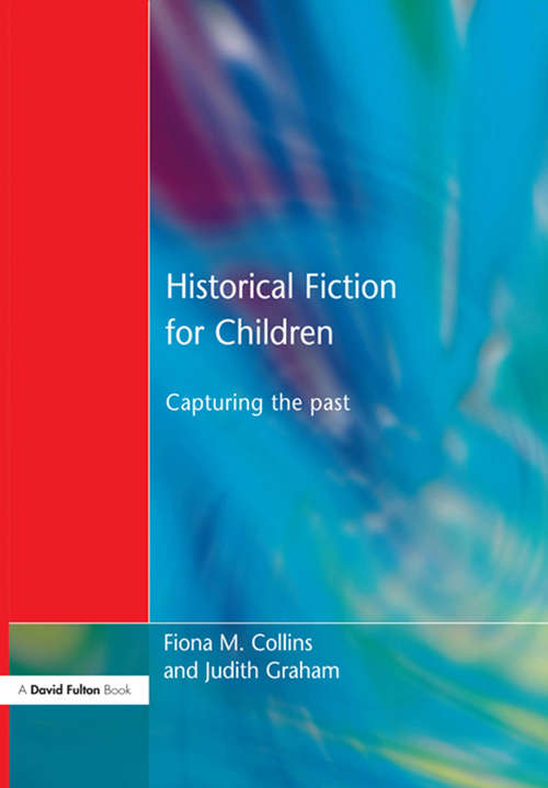 Historical Fiction for Children: Capturing the Past