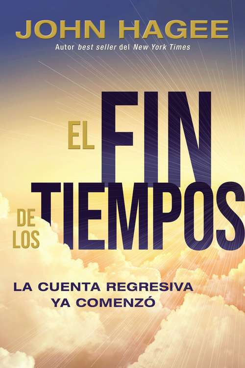 Book cover of El fin de los tiempos: La cuenta regresiva ya comenzó