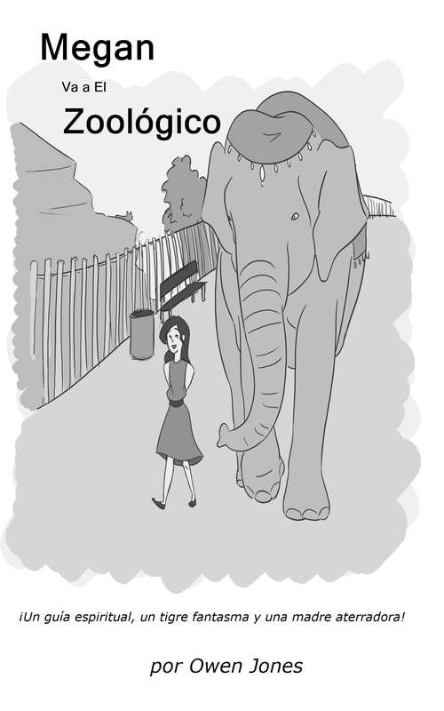 Book cover of Megan va al zoológico: ¡Un guía espiritual, un tigre fantasma y una madre aterradora! (La serie de Megan #16)