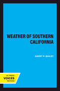 Weather of Southern California (California Natural History Guides #17)
