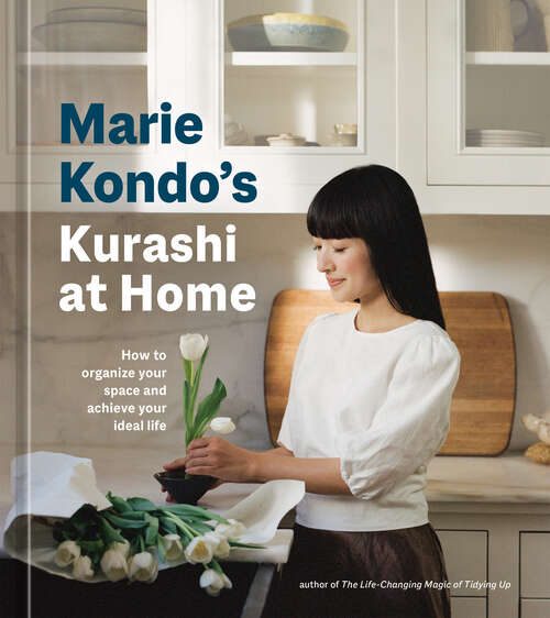 Book cover of Marie Kondo's Kurashi at Home: How to Organize Your Space and Achieve Your Ideal Life (The Life Changing Magic of Tidying Up)