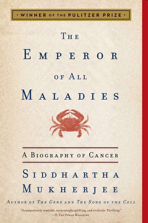 Book cover of The Emperor of All Maladies: A Biography of Cancer