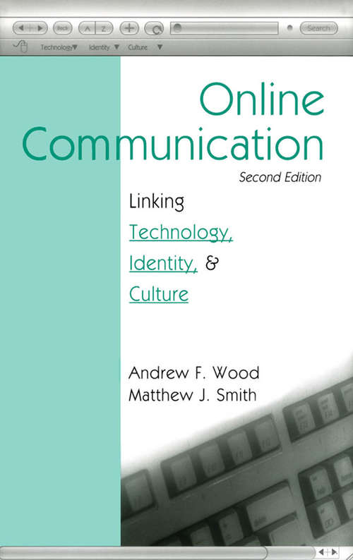 Online Communication: Linking Technology, Identity, & Culture (Routledge Communication Series)