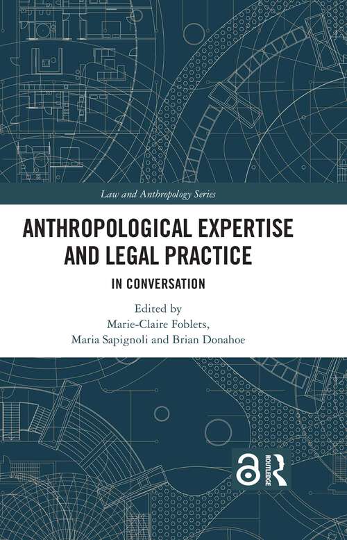 Book cover of Anthropological Expertise and Legal Practice: In Conversation (1) (Law and Anthropology)