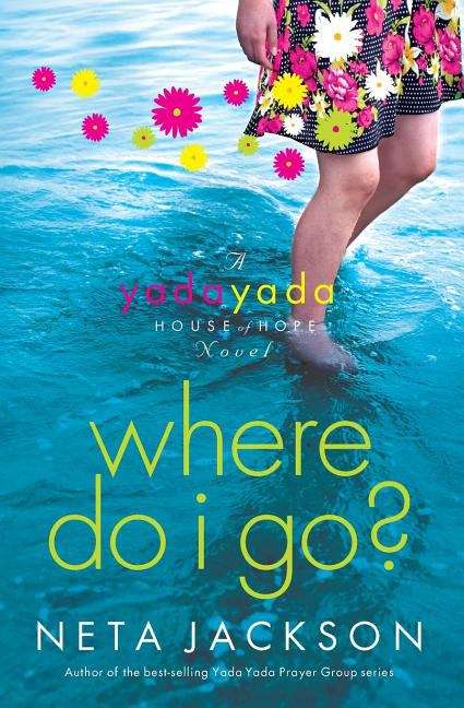 Book cover of Where Do I Go? (Yada Yada House of Hope, Book #1)