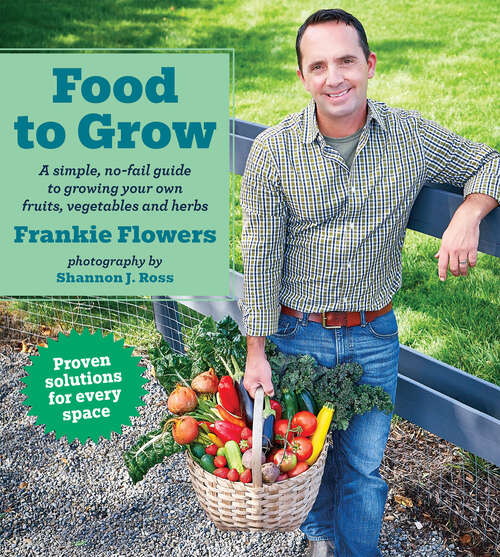 Book cover of Food to Grow  EPB (FXL): A simple, no-fail guide to growing your own vegetables, fruits and herbs
