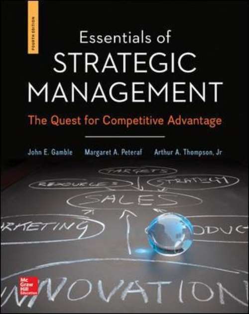 Essentials of Strategic Management: The Quest for Competitive Advantage  (Fourth Edition)