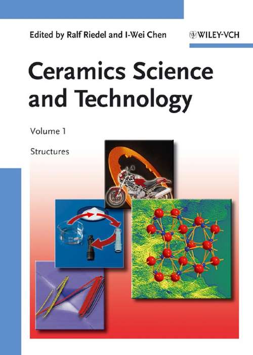 Ceramics Science and Technology, Volume 1: Structures (Ceramics Science and Technology (VCH) #1)