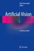 Artificial Vision: A Clinical Guide