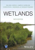 Wetlands: Biology And Ecology