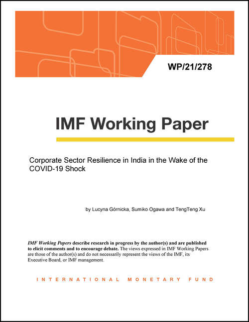 Corporate Sector Resilience in India in the Wake of the COVID-19 Shock (Imf Working Papers)