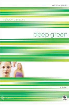Book cover of Deep Green: Color Me Jealous (TrueColors #2)