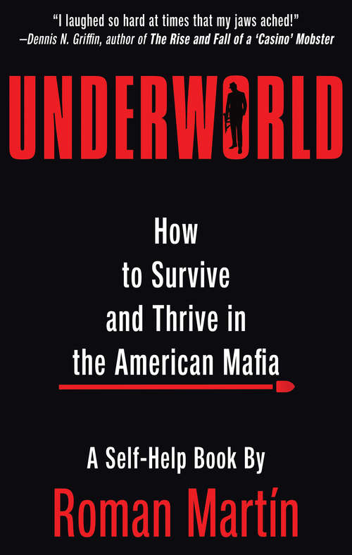 Book cover of Underworld: How to Survive and Thrive in the American Mafia