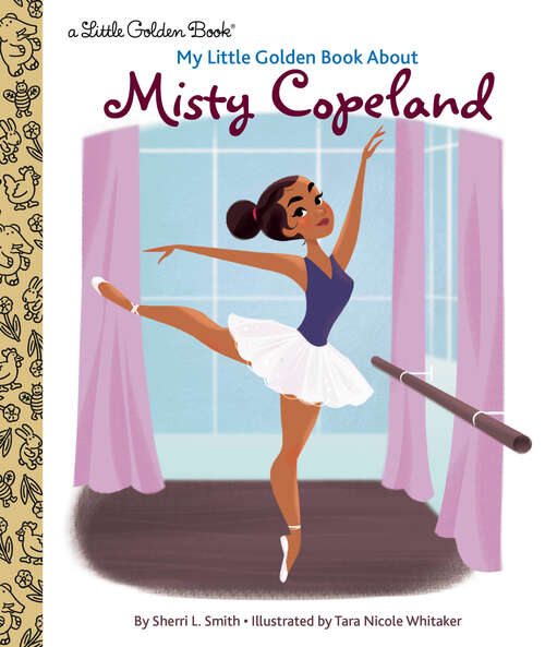 Book cover of My Little Golden Book About Misty Copeland (Little Golden Book)