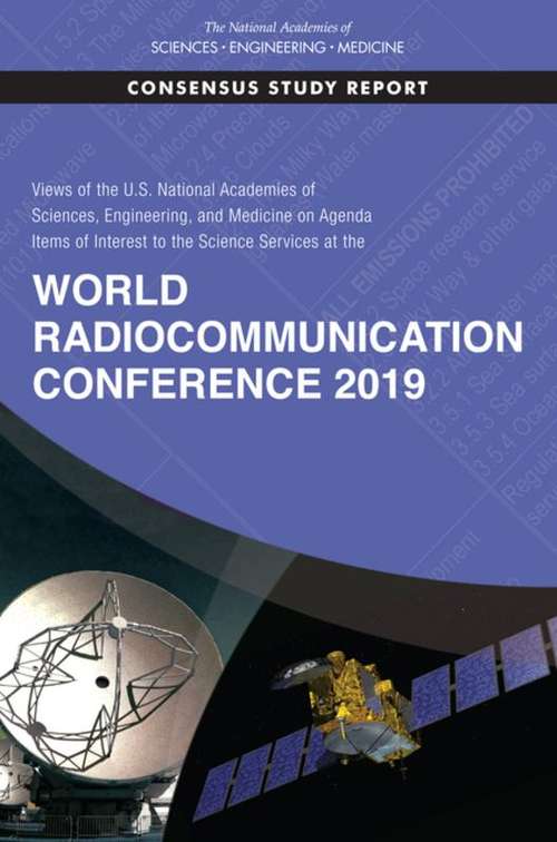Book cover of Views of the U.S. National Academies of Sciences, Engineering, and Medicine on Agenda Items of Interest to the Science Services at the World Radiocommunication Conference 2019