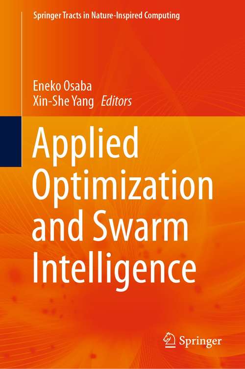 Applied Optimization and Swarm Intelligence (Springer Tracts in Nature-Inspired Computing)